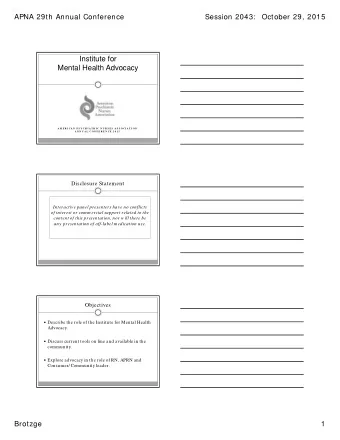 Institute for  Mental Health Advocacy  A M E R I C A N  P S Y C H I A T R I C  N U R S E S  A S S O