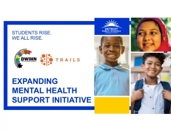 EXPANDING  MENTAL HEALTH  SUPPORT INITIATIVE  Student Mental Health  Behavioral &amp; Mental Health