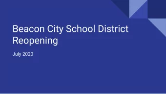 Beacon City School District  Reopening  July 2020  Beacon Mission  To prepare  EVERY student  for