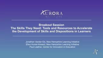 Breakout Session  The Skills They Need: Tools and Resources to Accelerate  the Development of