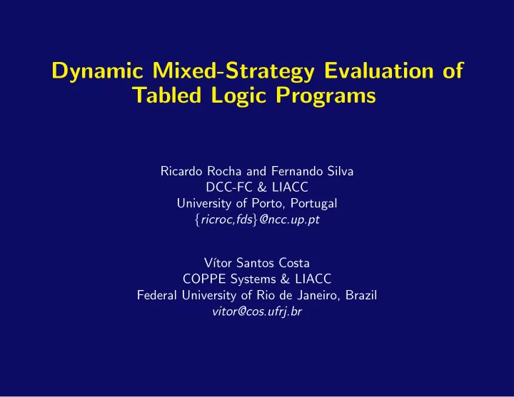 dynamic mixed strategy evaluation of tabled logic programs