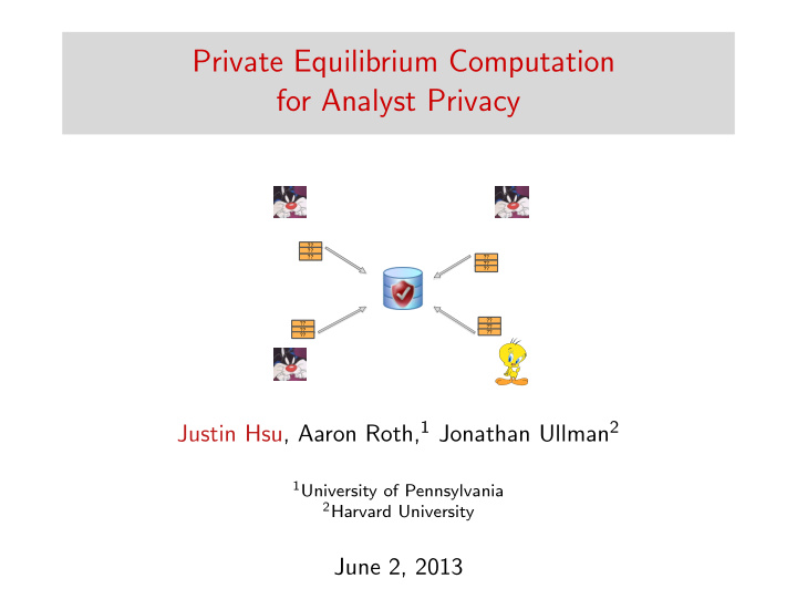 private equilibrium computation for analyst privacy
