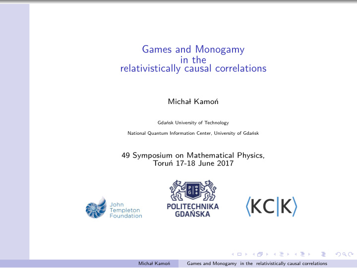 games and monogamy in the relativistically causal