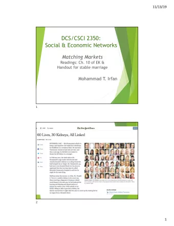 DCS/CSCI 2350:  Social &amp; Economic Networks  Matching Markets  Readings: Ch. 10 of EK &amp;