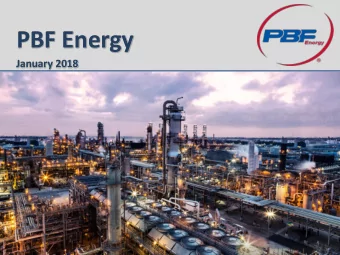 PBF Energy  January 2018  1  Safe Harbor Statements This presentation contains forward-looking