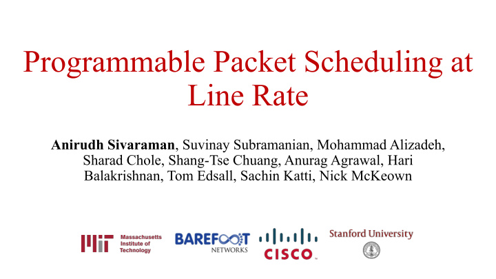 programmable packet scheduling at line rate
