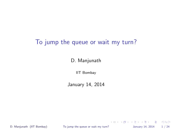 to jump the queue or wait my turn