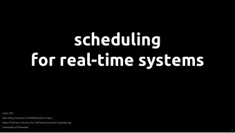 scheduling  for real-time systems  Lukas Pirl  Operating Systems and Middleware Group  Hasso