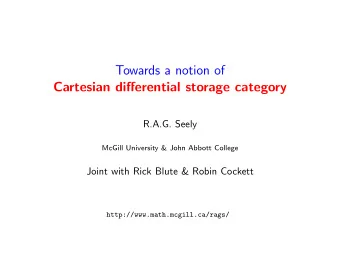 Towards a notion of  Cartesian differential storage category  R.A.G. Seely  McGill University &amp;