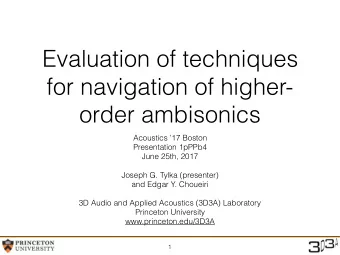 Evaluation of techniques  for navigation of higher-  order ambisonics  Acoustics 17 Boston