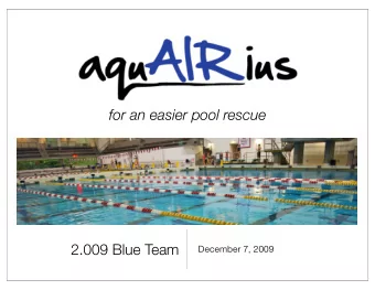 for an easier pool rescue  2.009 Blue Team  December 7, 2009  What is a backboard?  Introduction