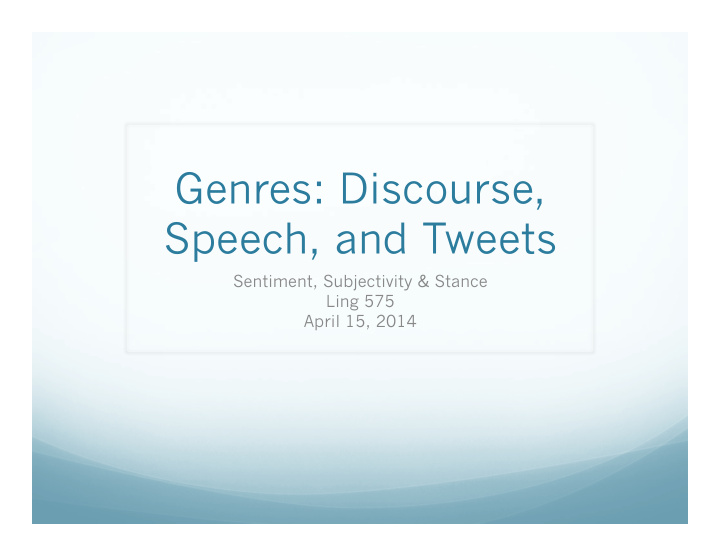 genres discourse speech and tweets