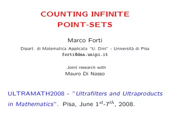 COUNTING INFINITE  POINT-SETS  Marco Forti  Dipart. di Matematica Applicata U. Dini -