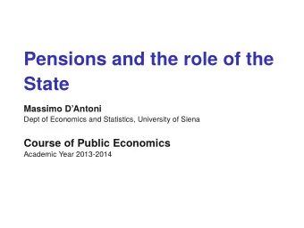 Pensions and the role of the  State  Massimo DAntoni  Dept of Economics and Statistics,