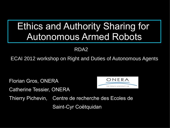 ethics and authority sharing for autonomous armed robots