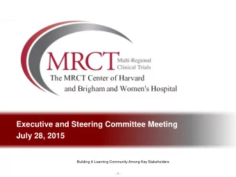 Executive and Steering Committee Meeting  July 28, 2015  Building A Learning Community Among Key