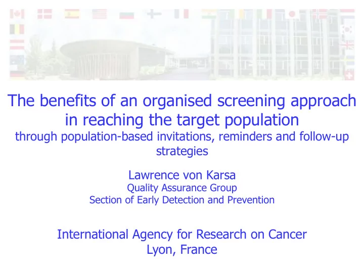 the benefits of an organised screening approach in