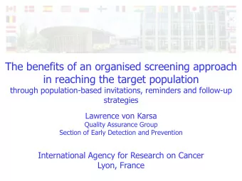 The benefits of an organised screening approach  in reaching the target population  through