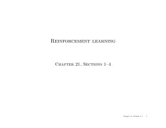 Reinforcement learning  Chapter 21, Sections 14  Chapter 21, Sections 14  1  Outline