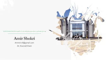 Amir Shokri  Amirsh.nll@gmail.com  Dr. Kourosh Kiani