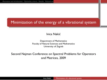 Minimization of the energy of a vibrational system  .  .  .  .  .  Ivica Naki  Department of