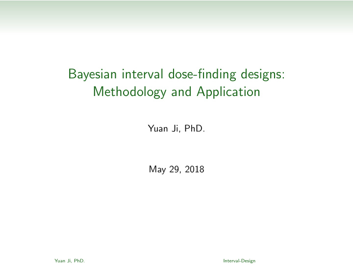 bayesian interval dose finding designs methodology and