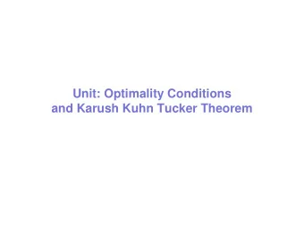 Unit: Optimality Conditions  and Karush Kuhn Tucker Theorem  Goals  1.  What is the Gradient of a