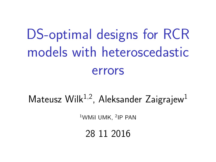 ds optimal designs for rcr models with heteroscedastic