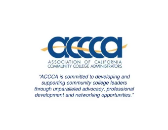 ACCCA is committed to developing and  supporting community college leaders  through unparalleled