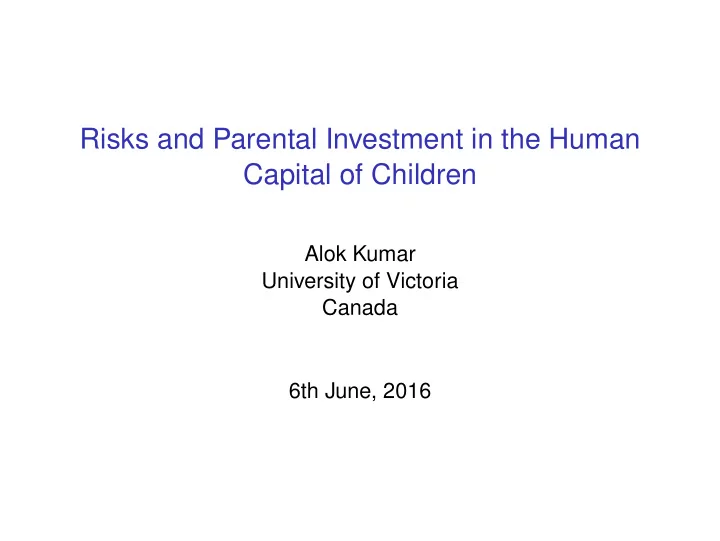 risks and parental investment in the human capital of