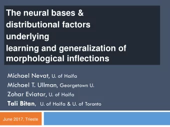distributional factors  underlying  learning and generalization of  morphological inflections