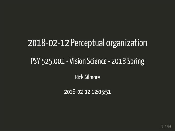2018 02 12 perceptual organization