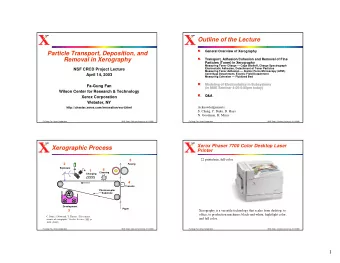Outline of the Lecture    General Overview of Xerography  Particle Transport, Deposition, and
