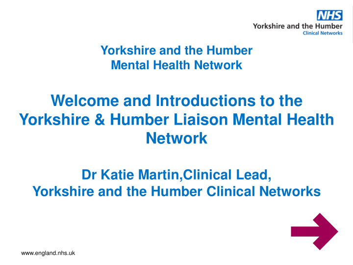 welcome and introductions to the yorkshire humber liaison
