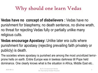 Why should one learn Vedas Vedas have no  concept of disbelievers : Vedas have no  punishment for