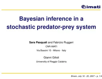 Bayesian inference in a  stochastic predator-prey system Sara Pasquali and Fabrizio Ruggeri