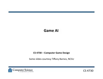 Game  AI    CS  4730    Computer  Game  Design      Some  slides