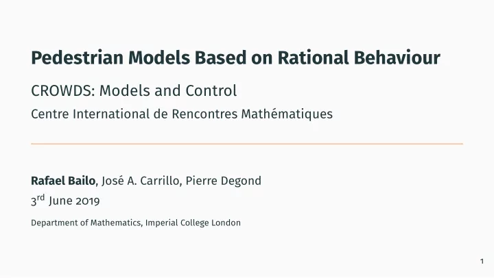 pedestrian models based on rational behaviour