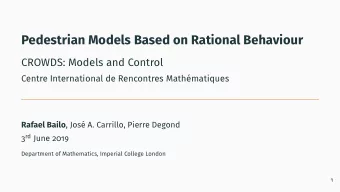 Pedestrian Models Based on Rational Behaviour  CROWDS: Models and Control  Centre International de