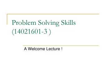 (14021601-3 )  A Welcome Lecture !  What Motivated This Course?  Improving students