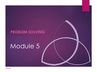 Module 5  19/05/2015  2  Agenda  1. When and how to solve a problem  2. Praise, criticism and