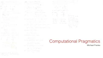 Computational Pragmatics  Michael Franke  2  The biggest collection of  paper clips is in