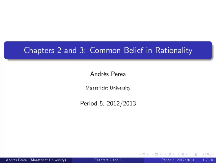 chapters 2 and 3 common belief in rationality