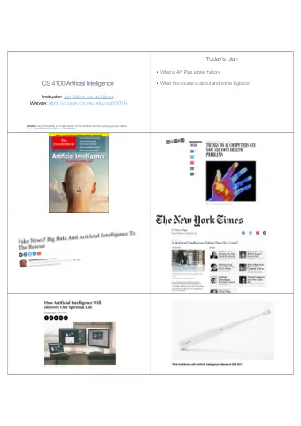 Today  ays plan  an  What is AI? Plus a brief history  CS 4100 Artificial  al Intelligence