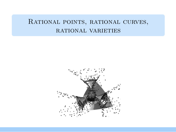 rational points rational curves rational varieties