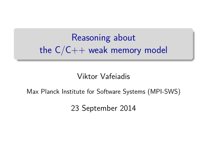 reasoning about the c c weak memory model