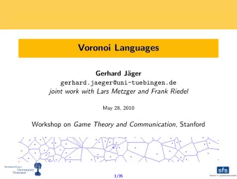 Voronoi Languages  Gerhard J  ager  gerhard.jaeger@uni-tuebingen.de  joint work with Lars Metzger