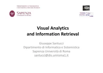 Visual Analytics  and Information Retrieval  Giuseppe Santucci  Dipartimento di Informatica e