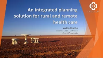 solution for rural and remote  health care  Aidan  dan Hobbs  bbs Business Lead  Outreach
