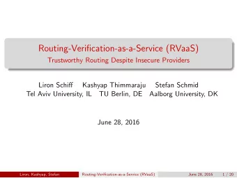 Routing-Verification-as-a-Service (RVaaS)  Trustworthy Routing Despite Insecure Providers  Liron